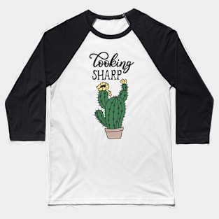 Looking Sharp Cactus Baseball T-Shirt